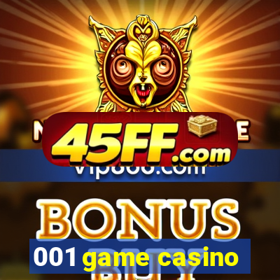 001 game casino